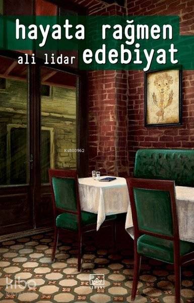 Hayata Rağmen Edebiyat - Ali Lidar