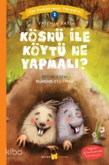 Kösnü ile Köytü Ne Yapmalı?