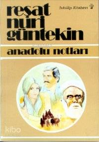 ANADOLU NOTLARI - GENÇLER İÇİN