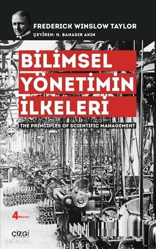 Bilimsel Yönetimin İlkeleri - Frederick Winslow Taylor