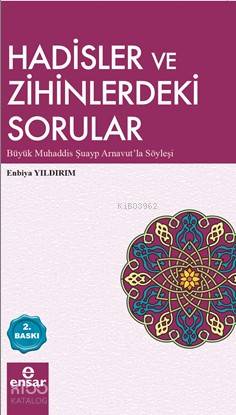 Hadisler ve Zihinlerdeki Sorular - Enbiya Yıldırım