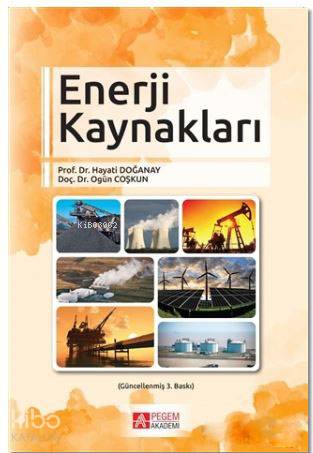 Enerji Kaynakları - Ogün Coşkun, Hayati Doğanay