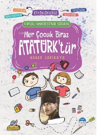 Her Çocuk Biraz Atatürk'tür - Okul Öncesi-