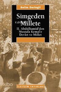 Simgeden Millete - Selim Deringil