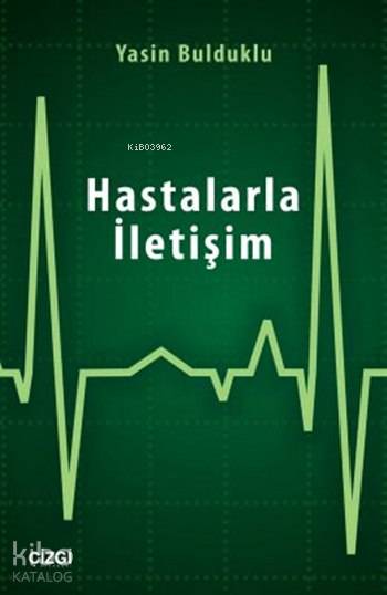 Hastalarla İletişim - Yasin Bulduklu