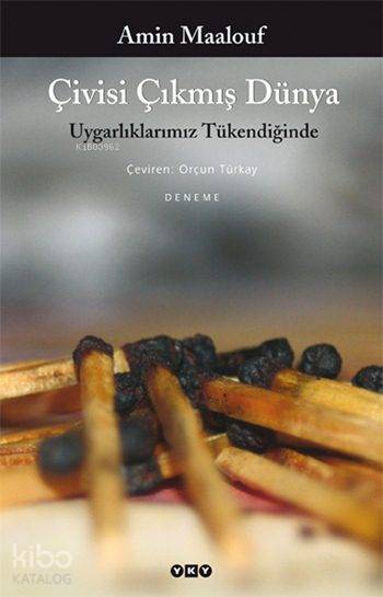 Çivisi Çıkmış Dünya - Amin Maalouf