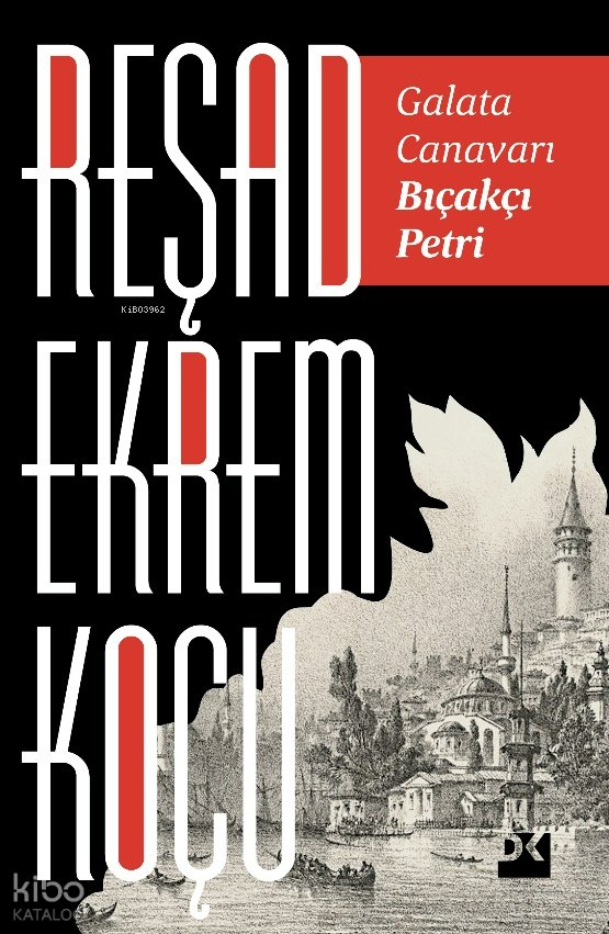 Galata Canavarı Bıçakçı Petri - Reşad Ekrem Koçu