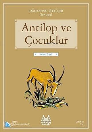 Antilop ve Çocuklar - Dünyadan Öyküler Senegal