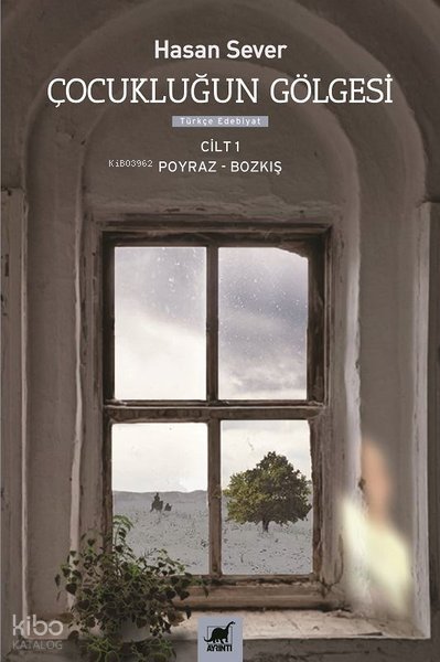 Çocukluğun Gölgesi Cilt 1 - Poyraz Bozkış - Hasan Sever