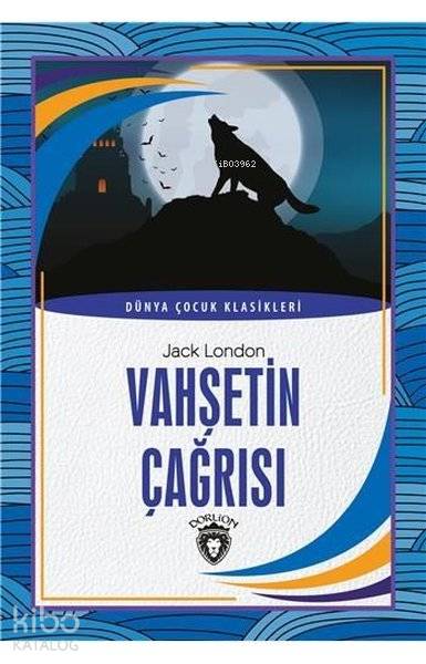Vahşetin Çağrısı - Jack London