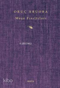 Meşe Fısıltıları - Oruç Aruoba