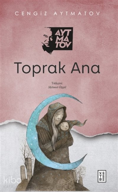 Toprak Ana - Cengiz Aytmatov