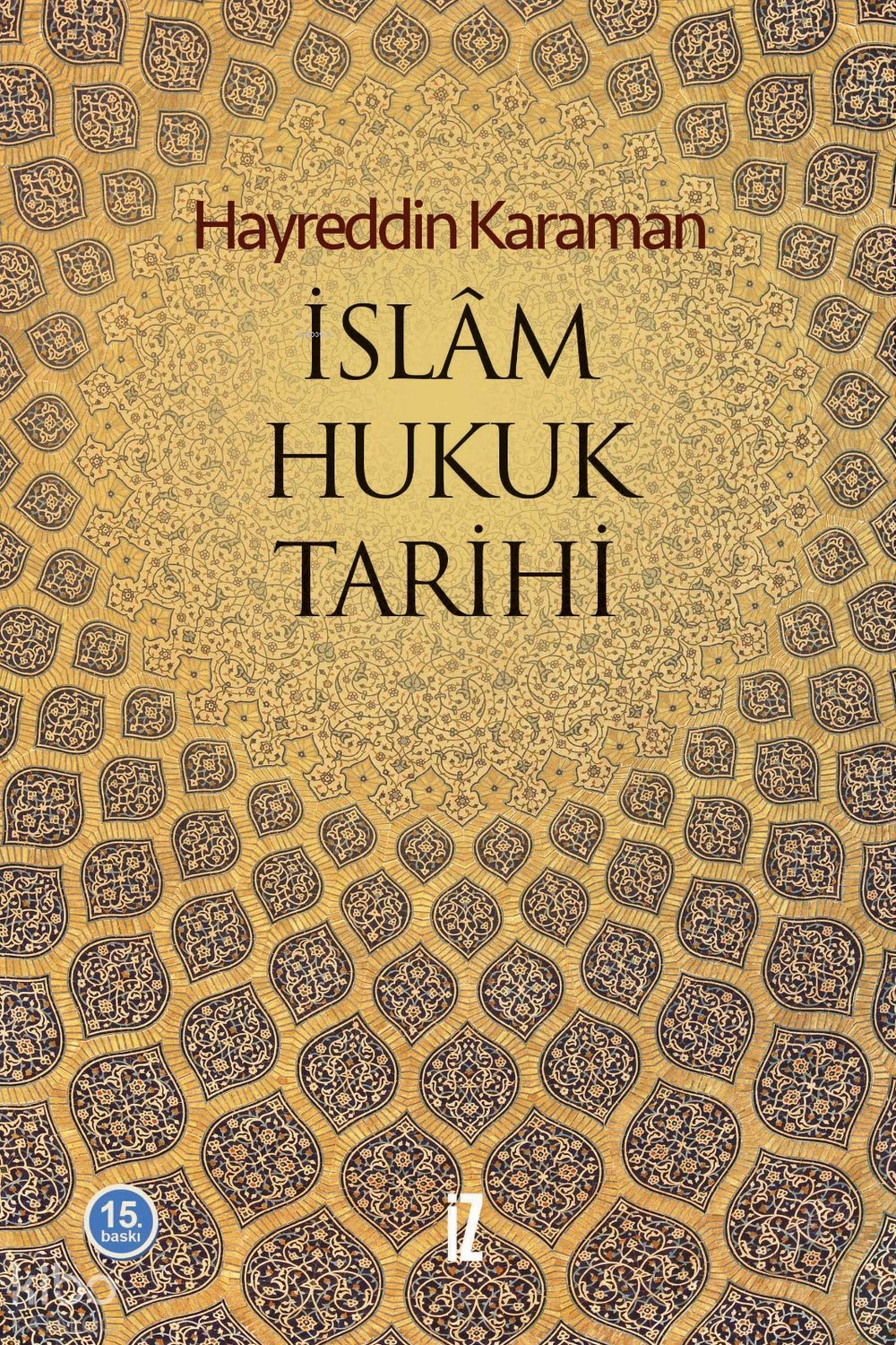 İslam Hukuk Tarihi - Hayreddin Karaman