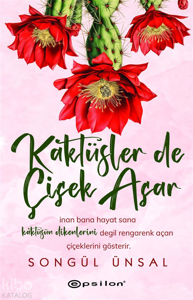 KAKTÜSLER DE ÇİÇEK AÇAR