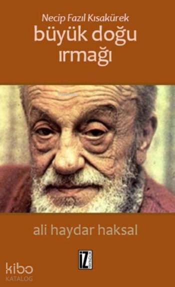 Büyük Doğu Irmağı - Ali Haydar Haksal