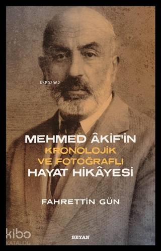 Mehmed Akif'in Hayat Hikayesi - Fahrettin Gün