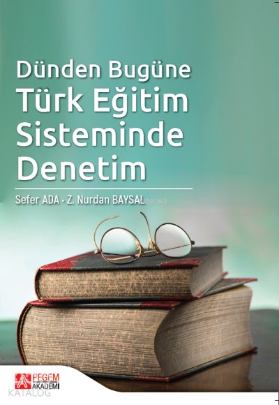 Dünden Bugüne Türk Eğitim Sisteminde Denetim - Sefer Ada