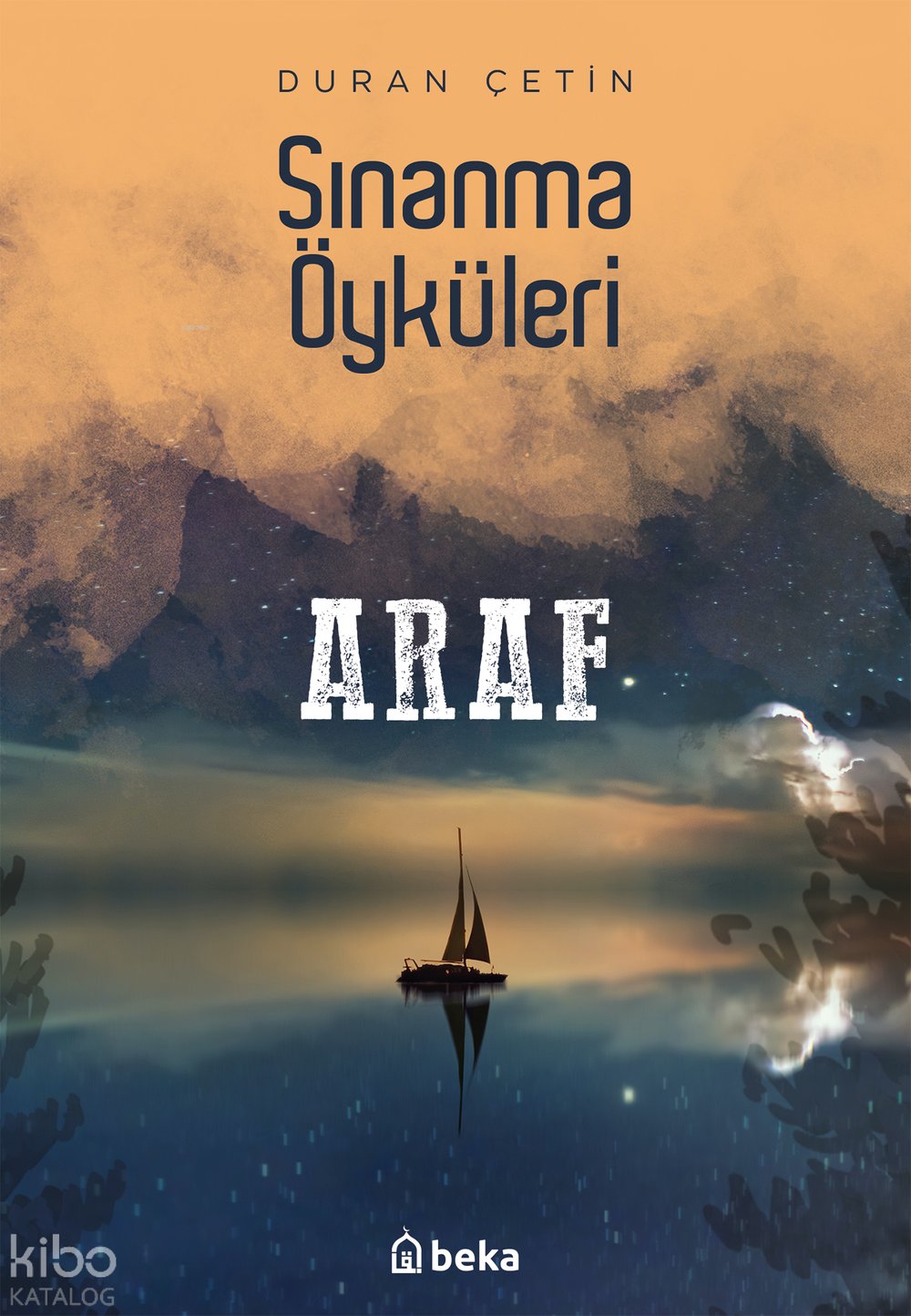 Sınanma Öyküleri - Araf - Duran Çetin