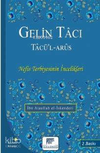 Gelin Tâcı Tâcü'l Arûs - İbn Atâullah el-İskenderî