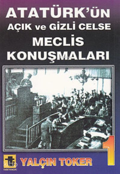 Atatürkün Açık Ve Gizli Celse Meclis Kon.-1