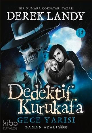 Dedektif Kurukafa - Gece Yarısı - Derek Landy