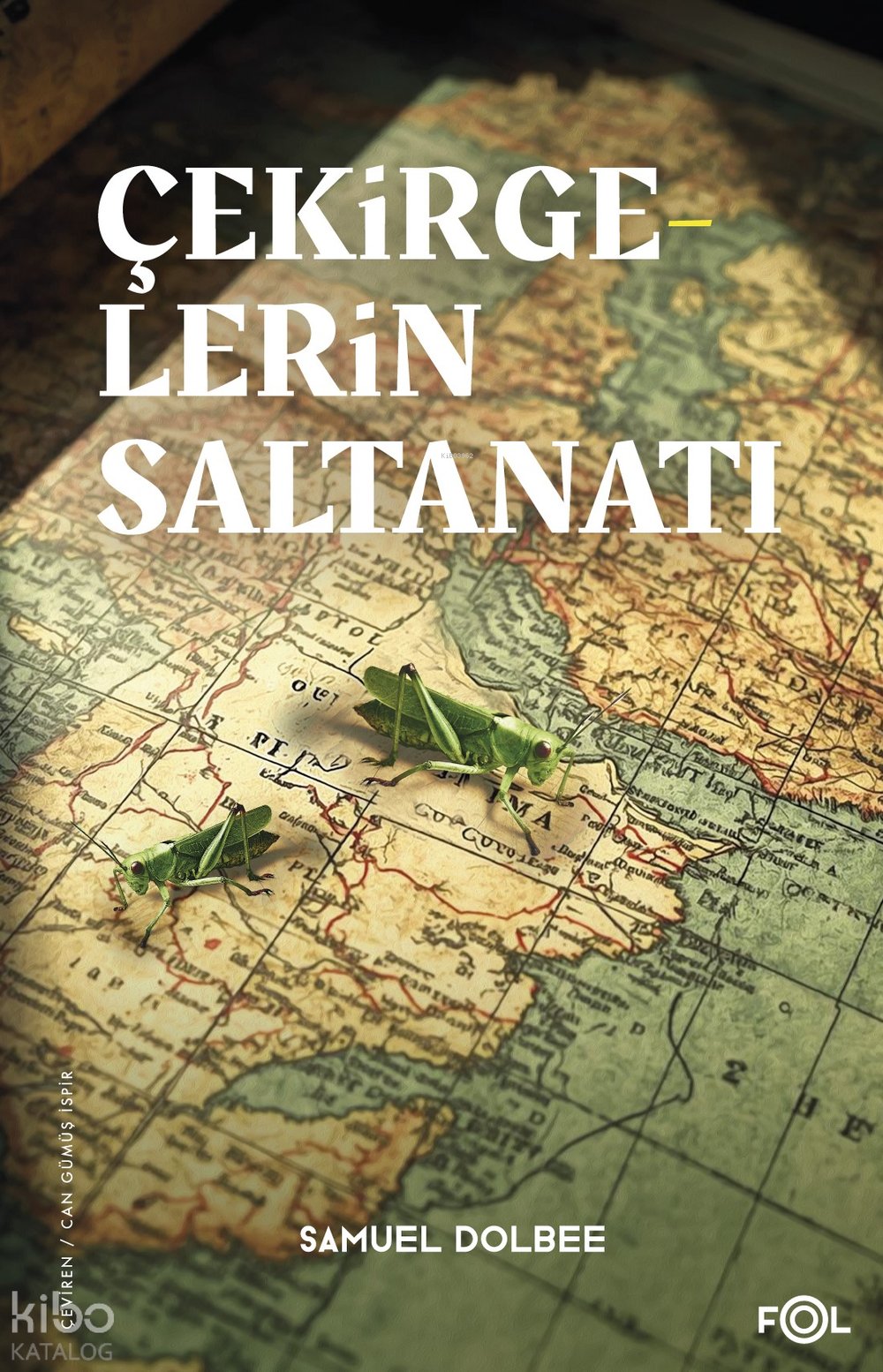 Çekirgelerin Saltanatı - Samuel Dolbee