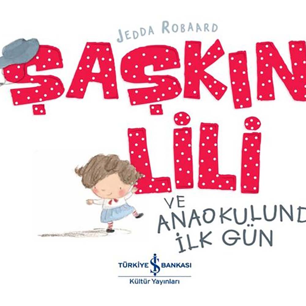 ŞAŞKIN LİLİ VE ANAOKULUNDA İLK GÜN