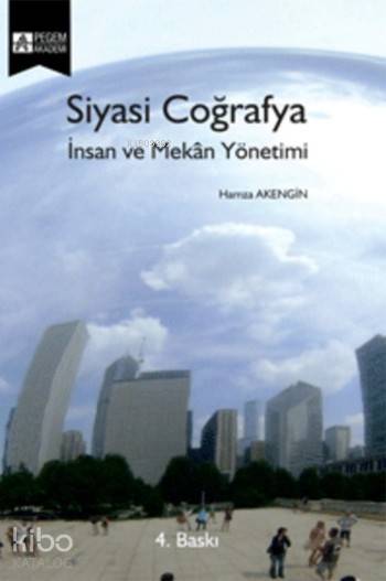 Siyasi Coğrafya İnsan ve Mekan Yönetimi - Hamza Akengin