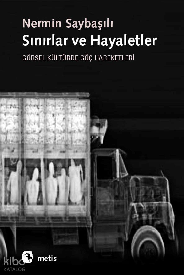 Sınırlar ve Hayaletler - Nermin Saybaşılı