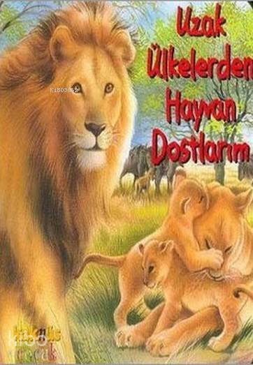 Uzak Ülkelerden Hayvan Dostlarım (0-5 Yaş) - Philippe Salembier