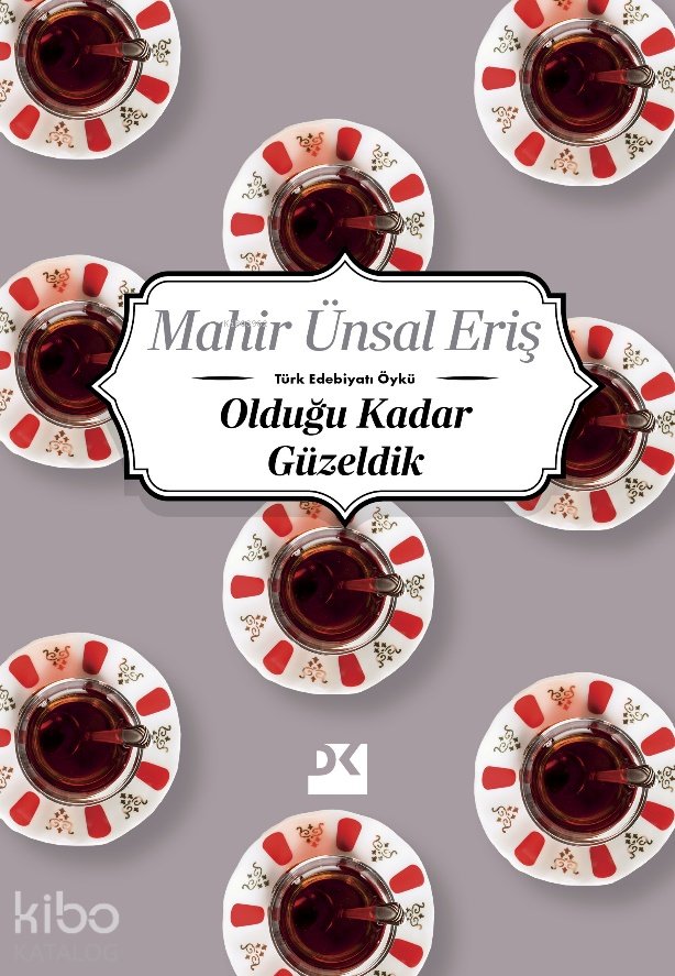 Olduğu Kadar Güzellik - Mahir Ünsal Eriş