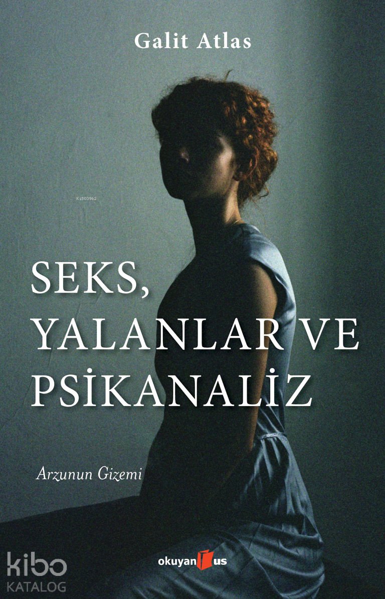 Seks, Yalanlar ve Psikanaliz