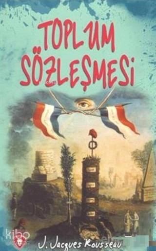 Toplum Sözleşmesi - Jean Jacgues Rousseau