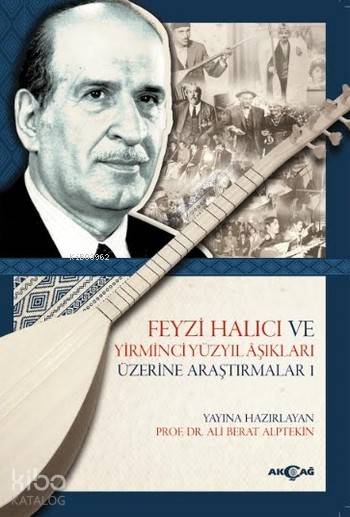 Feyzi Halıcı ve Yirminci Yüzyıl Aşıkları Üzerine Araştırmalar 1