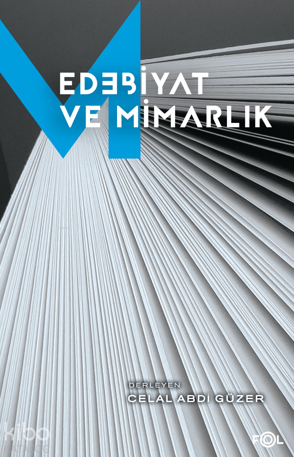 Edebiyat ve Mimarlık - Celal Abdi Güzer