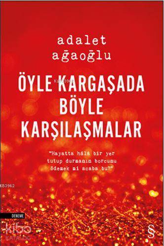 Öyle Kargaşada Böyle Karşılaşmalar