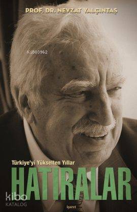 Türkiye'yi Yükselten Yıllar
