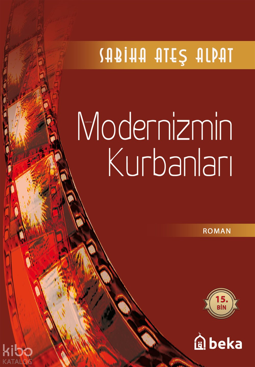 Modernizmin Kurbanları - Sabiha Ateş Alpat
