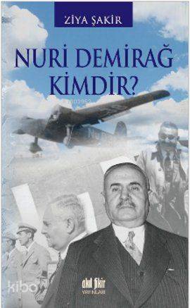 Nuri Demirağ Kimdir? - Ziya Şakir
