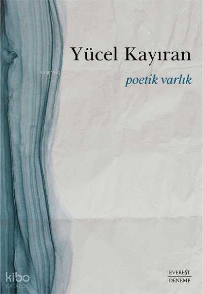 Poetik Varlık - Yücel Kayıran