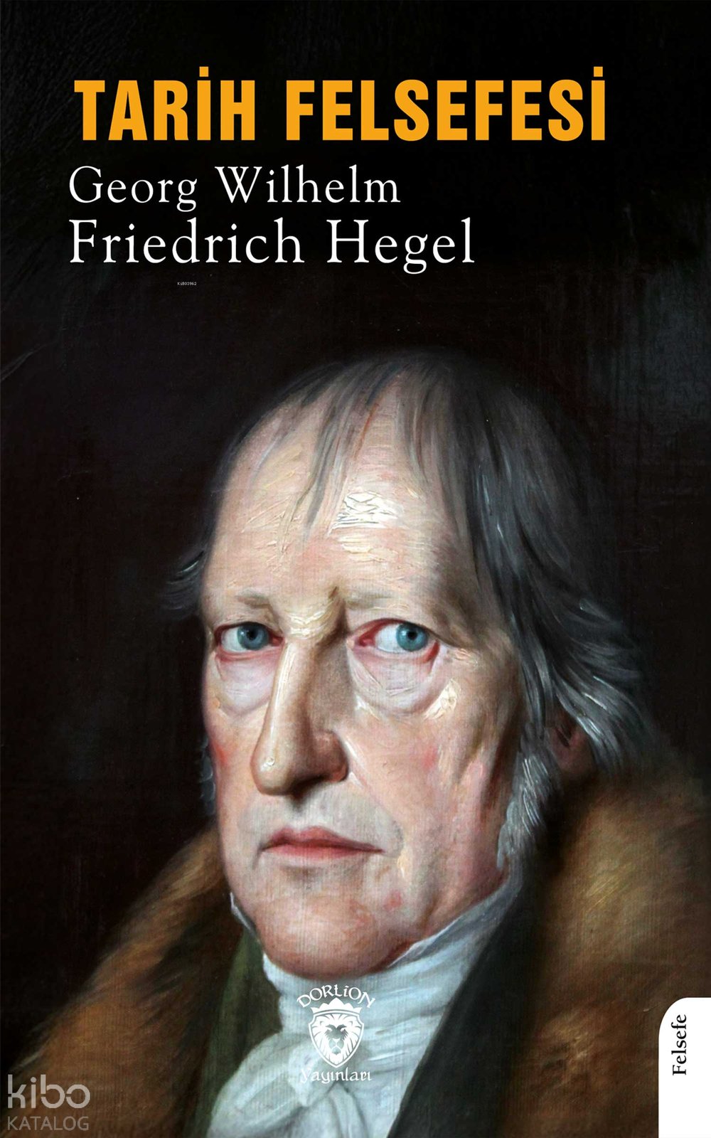 Tarih Felsefesi - Friedrich Hegel