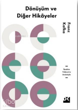 Dönüşüm ve Diğer Hikayeler - Franz Kafka