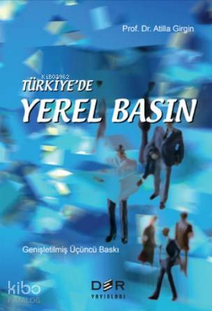 Türkiye'de Yerel Basın - Atilla Girgin