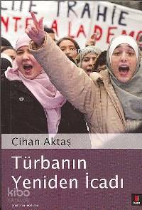Türbanın Yeniden İcadı - Cihan Aktaş