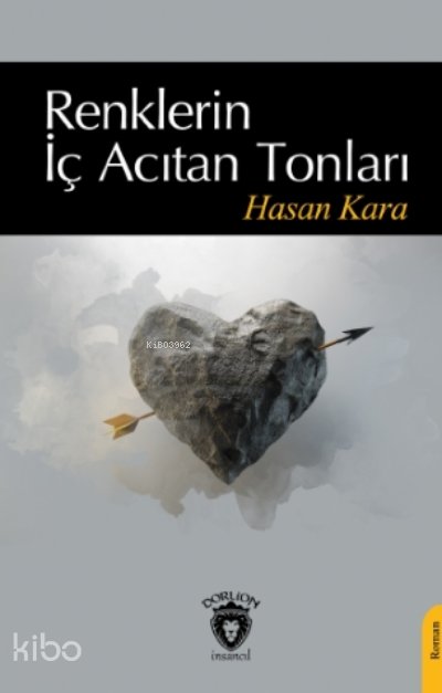 Renklerin İç Acıtan Tonları - Hasan Kara