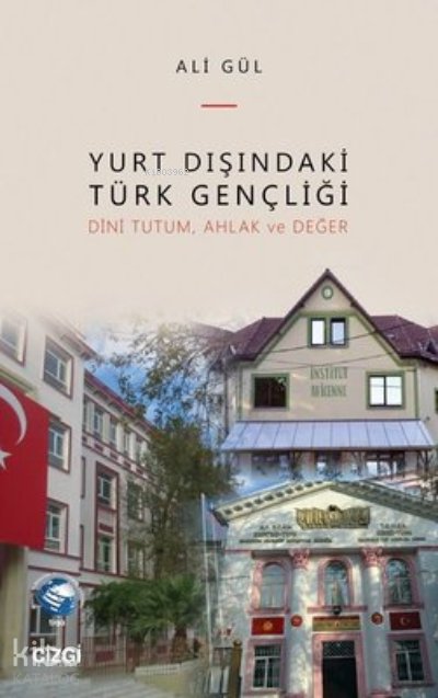 Yurt Dışındaki Türk Gençliği - Ali Gül