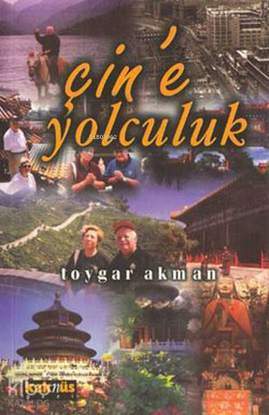 Çin'e Yolculuk - Toygar Akman