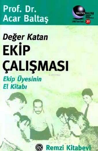 Değer Katan Ekip Çalışması - Acar Baltaş