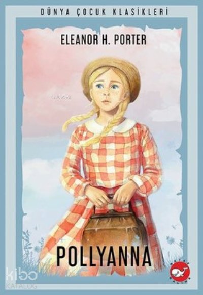Pollyanna - Eleanor H. Porter