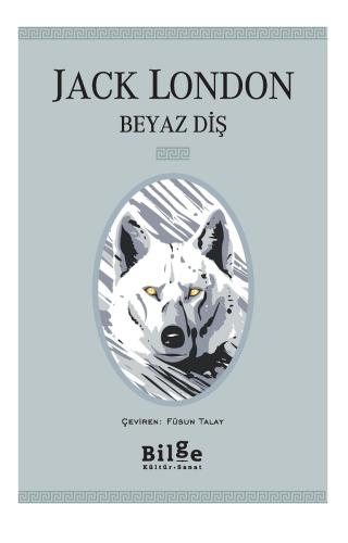 Beyaz Diş - Jack London